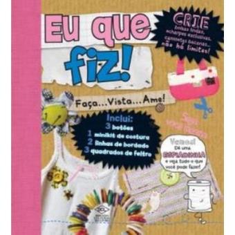 Eu Que Fiz - Coleção Feito A Mão - 1