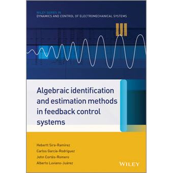 Algebraic Identification and Estimation Methods in Feedback Control ...