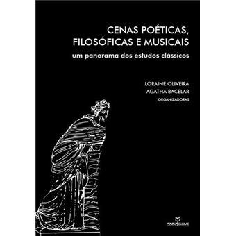 Cenas Poéticas, Filosóficas E Musicais: Um Panorama Dos Estudos Clássicos - 1