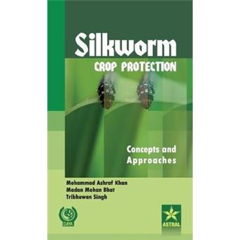 Silkworm Crop Protection: Concepts and Approaches - Hardback - 2014 - 1