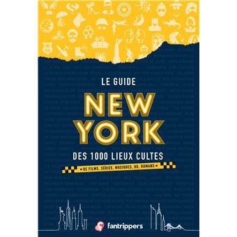 Le guide New York des 1000 lieux cultes de films, séries, musiques, bd, romans | Nicolas Albert - 1