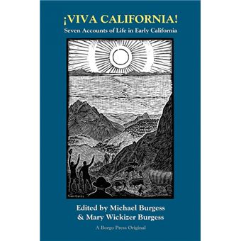 viva California! Seven Accounts Of Life In Early California Paperback - - 1