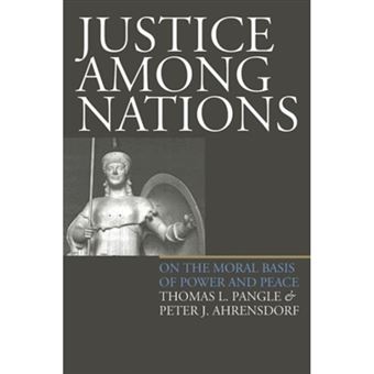 Justice Among Nations - On the Moral Basis of Power and Peace - Paperback - 2002 - 1