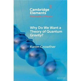 Why Do We Want A Theory Of Quantum Gravity By Karen Universitetet I Oslo Crowther Paperback Book - 1