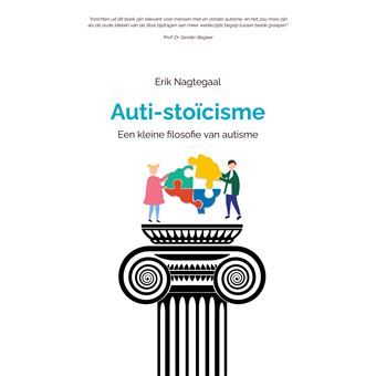 Auti-Stoïcisme - Een Kleine Filosofie Van Autisme - 1