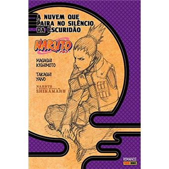 A História Secreta De Shikamaru - A Nuvem Que Paira No Silêncio Da Escuridão - 1