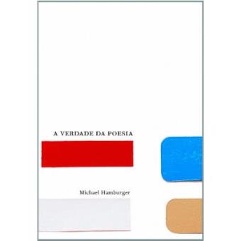 A Verdade Da Poesia - Coleção Ensaios - 1