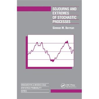 Sojourns And Extremes Of Stochastic Processes - 1