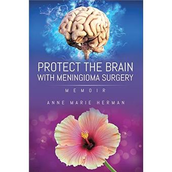 Protect The Brain With Meningioma Surgery - 1