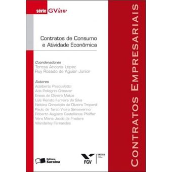 CONTRATOS DE CONSUMO E ATIVIDADE ECONÔMICA - 1ª EDIÇÃO DE 2012: CONTRATOS EMPRESARIAIS - 1