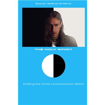 The Holy Spirit - Finding The Christ Consciousness Within - 1