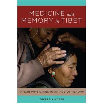 Medicine And Memory In Tibet Amchi Physicians In An Age Of Reform Studies On Ethnic Groups In China - 1
