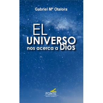 El Universo Nos Acerca A Dios - 1