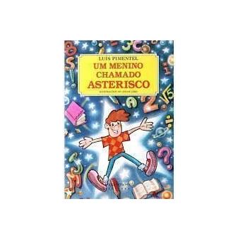 Um Menino Chamado Asterisco - 1
