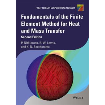 Fundamentals of the Finite Element Method for Heat and Mass Transfer - Hardback - 2015 - 1