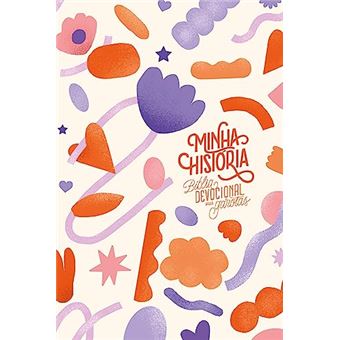 Minha História: Bíblia Devocional Para Garotas (Capa Formas) - 1