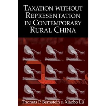 Taxation without Representation in Contemporary Rural China - Paperback - 2008 - 1
