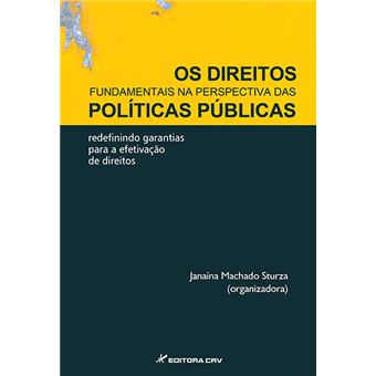 Direitos Fundamentais na Perspectiva das Políticas Públicas, Os: Redefinindo Garantias Para a Efetivação de Direitos - 1