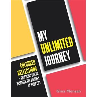My Unlimited Journey Coloured Reflections  Inspiring You To Brighten The Journey Of Your Life - 1
