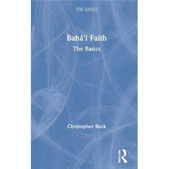 Bahai Faith The Basics - 1