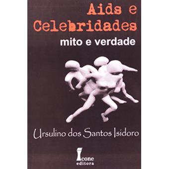 Aids E Celebridades. Mito E Verdade - 1