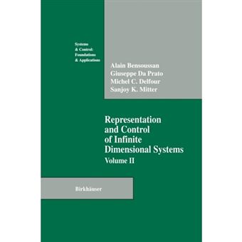 Representation and Control of Infinite Dimensional Systems - Paperback - 2011 - 1