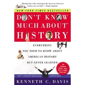 Don'T Know Much Aboutr History 30Th Anniversary Edition Everything You Need To Know About American History But Never Learned - 1
