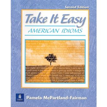 Take it Easy - American Idioms - Paperback - 2000 - 1
