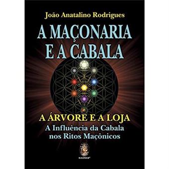 A Maçonaria E A Cabala: A Árvore E A Loja  A Influência Da Cabala Nos Ritos Maçônicos - 1