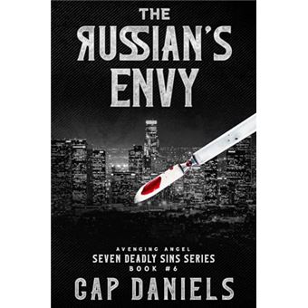The Russian's Envy: Avenging Angel - Seven Deadly Sins Book #6 - 1