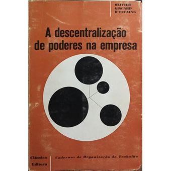 A descentralização de poderes na empresa. - 1