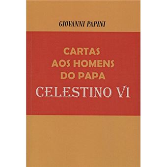 Cartas Aos Homens Do Papa Celestino Vi - 1
