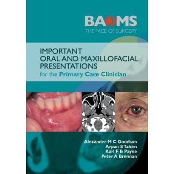 Important Oral And Maxillofacial Presentations For The Primary Care Clinician - 1