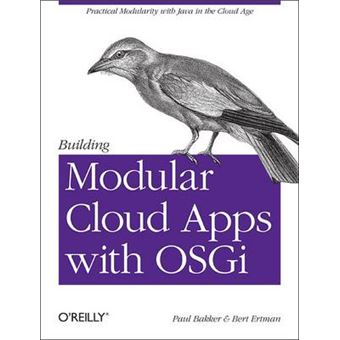 Building Modular Cloud Applications with OSGi - Paperback - 2013 - 1