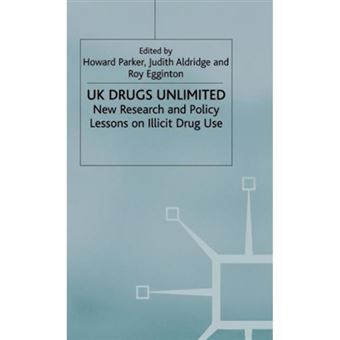 UK Drugs Unlimited - New Research and Policy Lessons on Illicit Drug Use - Hardback - 2001 - 1