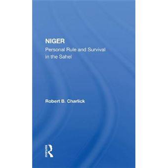 Niger Personal Rule And Survival In The Sahel - 1