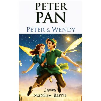 Peter Pan - [Peter & Wendy] - 1