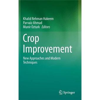 Crop Improvement - New Approaches and Modern Techniques - Hardback - 2013 - 1