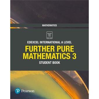 Pearson Edexcel International A Level Mathematics Further Pure Mathematics 3 Student Book - 1