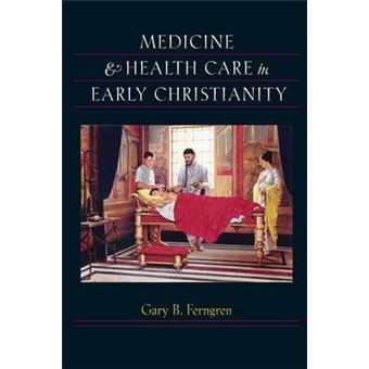 Medicine And Health Care In Early Christianity - 1