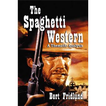 The Spaghetti Western - A Thematic Analysis - Paperback - 2006 - 1