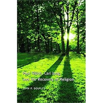 Paul Tillich, Carl Jung, And The Recovery Of Religion - 1