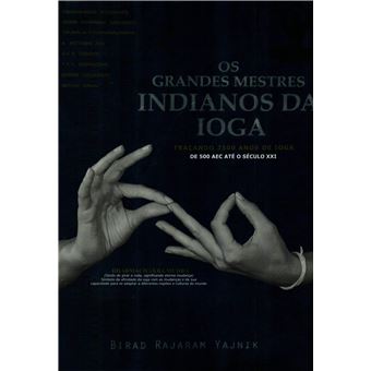 The great Indian yoga masters : tracing 2500 years of yoga : 500 BCE to 21st century | Birad Rajaram Yajnik - 1