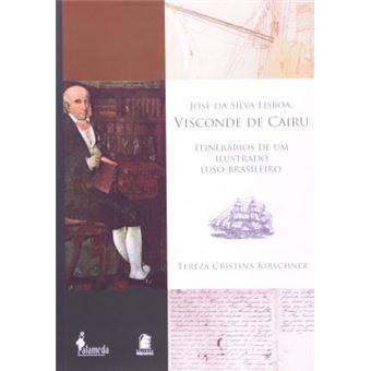 Jose Da Silva Lisboa, Visconde De Cairu. Itinerarios De Um Ilustrado Luso - 1