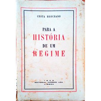 Para a história de um regime. [1.ª edição] - 1