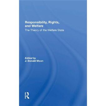 Responsibility, Rights, And Welfare The Theory Of The Welfare State - 1