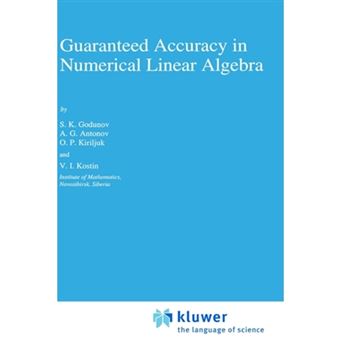 Guaranteed Accuracy in Numerical Linear Algebra - Hardback - 1993 - 1