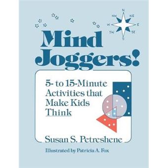 Mind Joggers - 5 to 15 Minute Activities That Make Kids Think - Paperback - 1985 - 1
