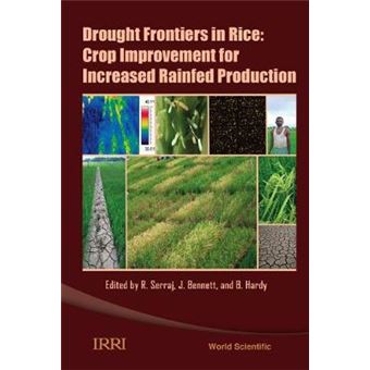 Drought Frontiers in Rice - Crop Improvement for Increased Rainfed Production - Hardback - 2009 - 1