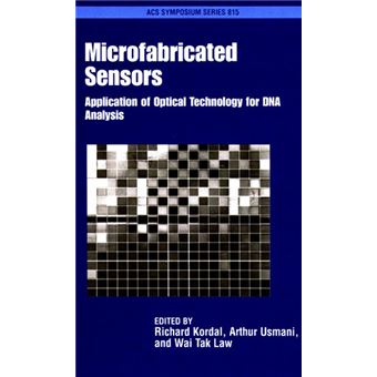 Microfabricated Sensors - Application of Optical Technology for DNA Analysis - Hardback - 2002 - 1